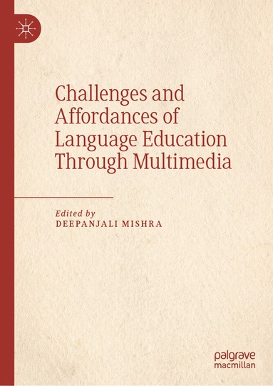 bokomslag Challenges and Affordances of Language Education Through Multimedia