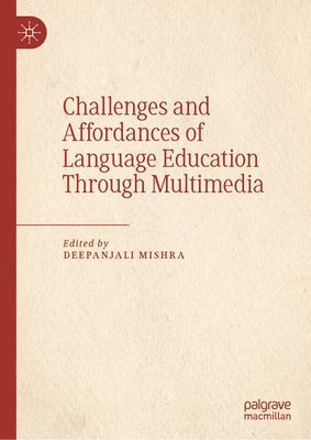Deepanjali Mishra - Technology Driven Language Learning: Innovations and Applications, Inbunden