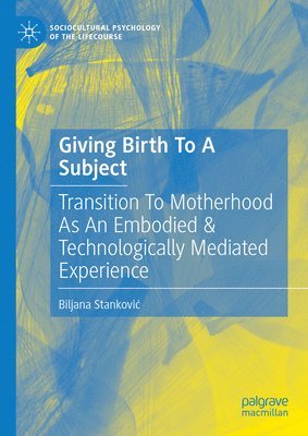 Biljana Stanković, Biljana Stankovic, Biljana Stankovi¿ - Giving Birth To A Subject, Inbunden