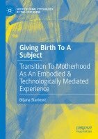 Biljana Stanković - Giving Birth To A Subject, Häftad