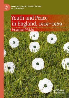 bokomslag Youth and Peace in England, 1919-1969