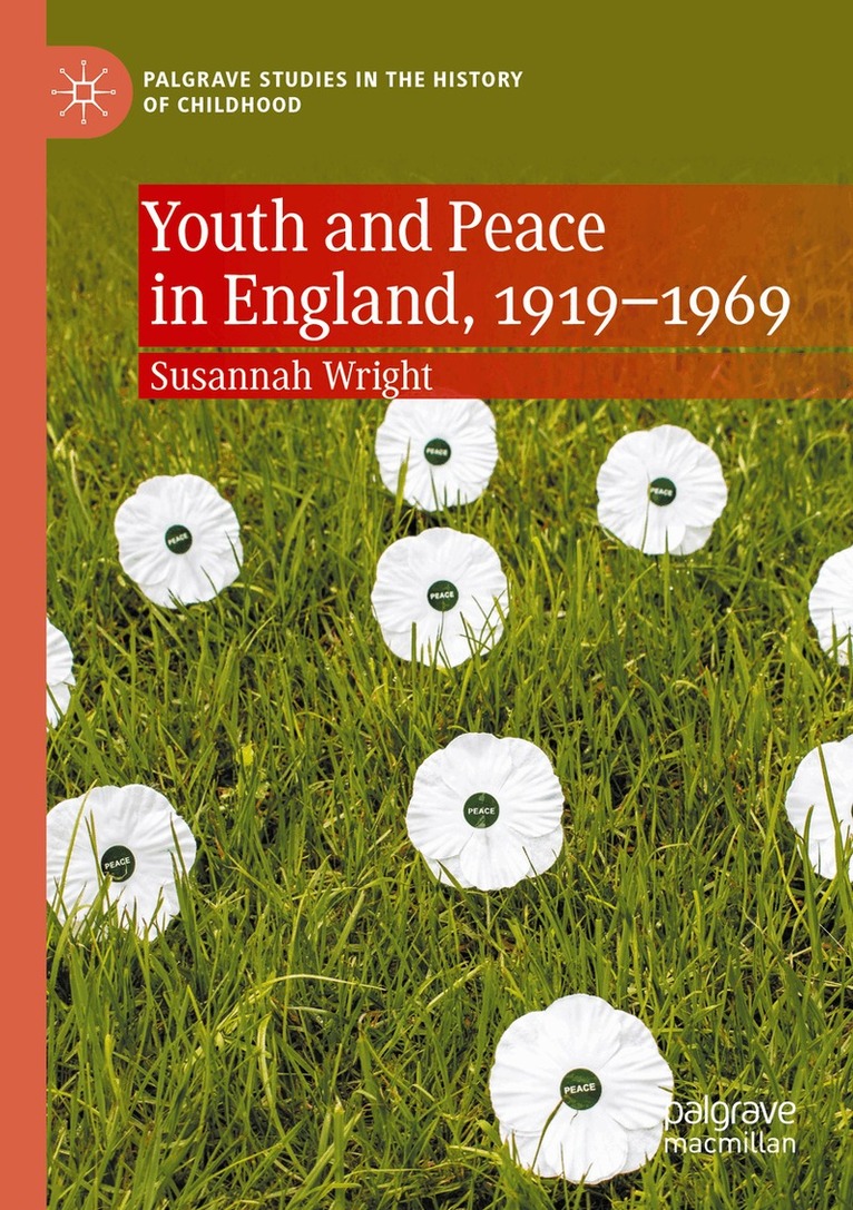 Susannah Wright - Youth and Peace in England, 1919-1969, Häftad