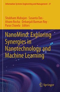 bokomslag NanoMind: Exploring Synergies in Nanotechnology and Machine Learning