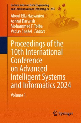 Proceedings of the 10th International Conference on Advanced Intelligent Systems and Informatics 2024 1