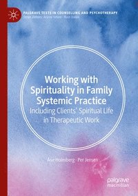 bokomslag Working with Spirituality in Family Systemic Practice