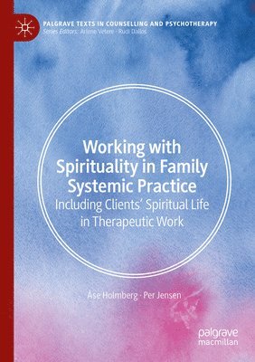 Working with Spirituality in Family Systemic Practice 1