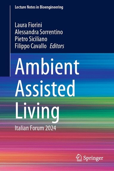 Laura Fiorini, Alessandra Sorrentino, Pietro Siciliano, Filippo Cavallo - Ambient Assisted Living, Inbunden