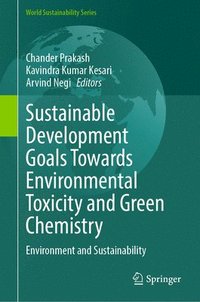 bokomslag Sustainable Development Goals Towards Environmental Toxicity and Green Chemistry