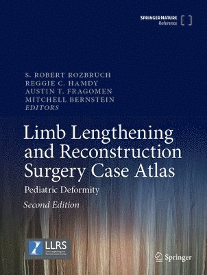 Limb Lengthening and Reconstruction Surgery Case Atlas