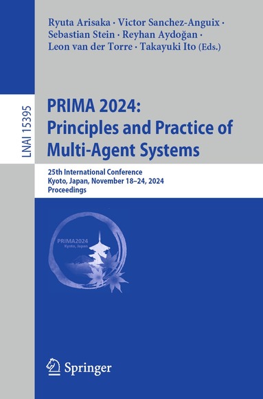 Ryuta Arisaka, Victor Sanchez-Anguix, Sebastian Stein, Reyhan Aydoğan, Leon van der Torre, Takayuki Ito - PRIMA 2024: Principles and Practice of Multi-Agent Systems, Häftad