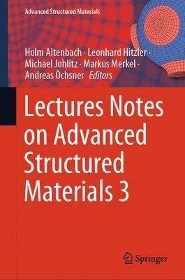 bokomslag Lectures Notes on Advanced Structured Materials 3