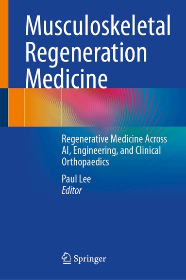 Paul Lee - Musculoskeletal Regeneration Medicine, Inbunden