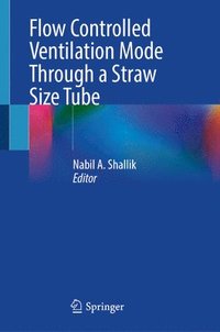 bokomslag Flow Controlled Ventilation Mode Through a Straw Size Tube