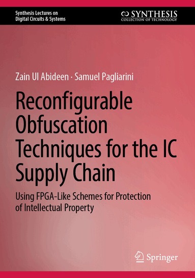 Zain Ul Abideen, Samuel Pagliarini - Reconfigurable Obfuscation Techniques for the IC Supply Chain, Inbunden
