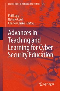 bokomslag Advances in Teaching and Learning for Cyber Security Education