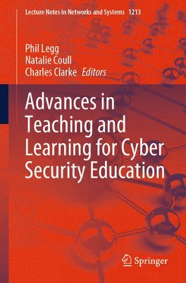 bokomslag Advances in Teaching and Learning for Cyber Security Education