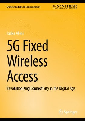 Isiaka Alimi - 5G Fixed Wireless Access, Inbunden