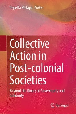 Collective Action in Post-colonial Societies 1