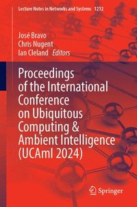 bokomslag Proceedings of the International Conference on Ubiquitous Computing & Ambient Intelligence (UCAmI 2024)