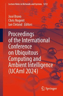 bokomslag Proceedings of the International Conference on Ubiquitous Computing & Ambient Intelligence (UCAmI 2024)