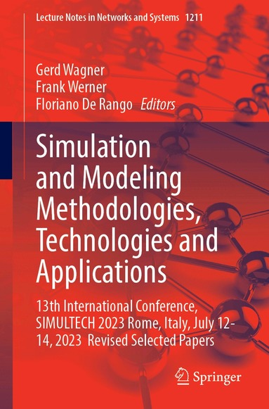 Gerd Wagner, Frank Werner, Floriano De Rango - Simulation and Modeling Methodologies, Technologies and Applications, Häftad