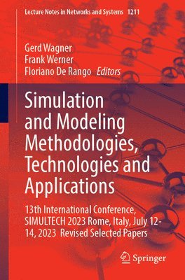 Gerd Wagner, Frank Werner, Floriano De Rango - Simulation and Modeling Methodologies, Technologies and Applications, Häftad