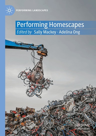 Sally Mackey, Adelina Ong - Performing Homescapes, Häftad