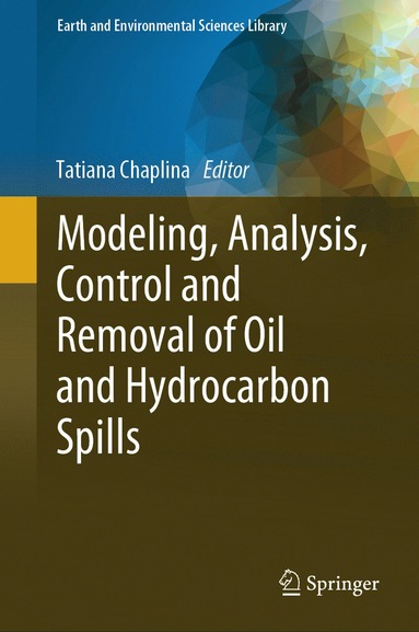 bokomslag Modeling, Analysis, Control and Removal of Oil and Hydrocarbon Spills