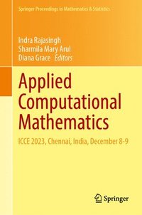 bokomslag Applied Computational Mathematics: Icce 2023, Chennai, India, December 8-9