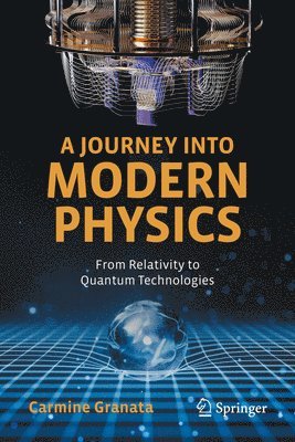 Carmine Granata - Journey into Modern Physics, Inbunden