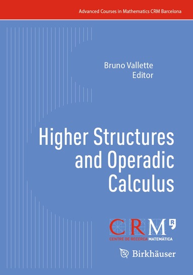Bruno Vallette - Higher Structures and Operadic Calculus, Häftad
