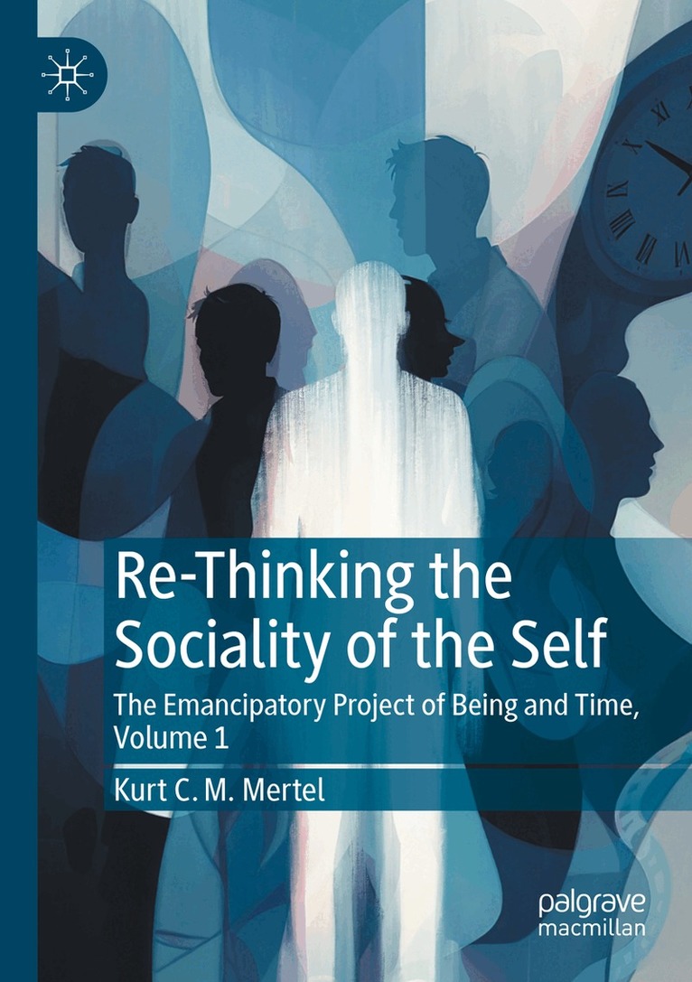 Kurt C. M. Mertel - Re-Thinking the Sociality of the Self, Häftad. Tillgänglighet: Lägg i varukorg