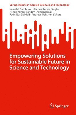 Empowering Solutions for Sustainable Future in Science and Technology 1