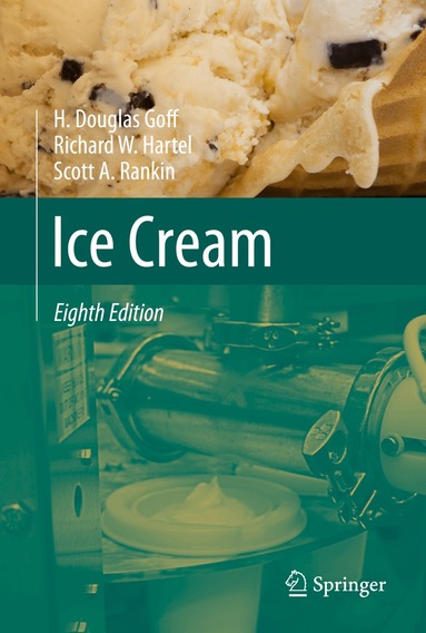 H. Douglas Goff, Richard W. Hartel, Scott A. Rankin - Ice Cream, Inbunden