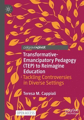 Transformative-Emancipatory Pedagogy (TEP) to Reimagine Education