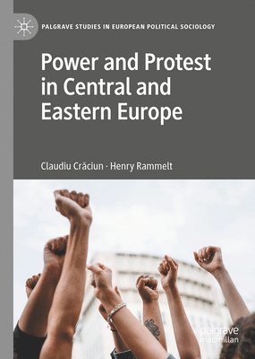 Power And Protest In Central And Eastern Europe 1