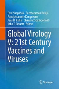 bokomslag Global Virology V: 21st Century Vaccines and Viruses