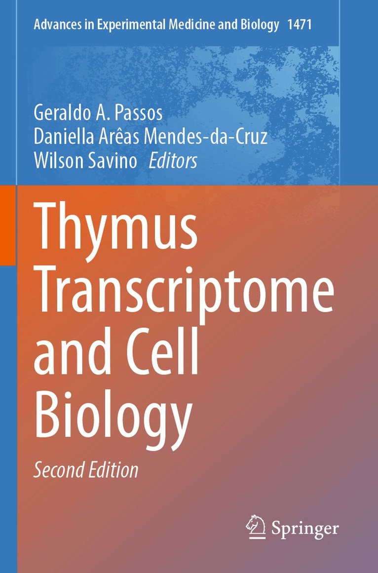 Geraldo A. Passos, Daniella Arêas Mendes-da-Cruz, Wilson Savino - Thymus Transcriptome and Cell Biology, Häftad