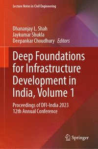 bokomslag Deep Foundations for Infrastructure Development in India, Volume 1