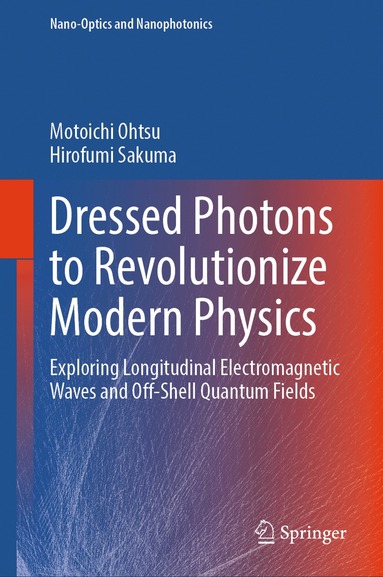 bokomslag Dressed Photons to Revolutionize Modern Physics