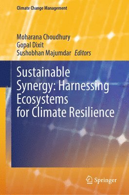 bokomslag Sustainable Synergy: Harnessing Ecosystems for Climate Resilience