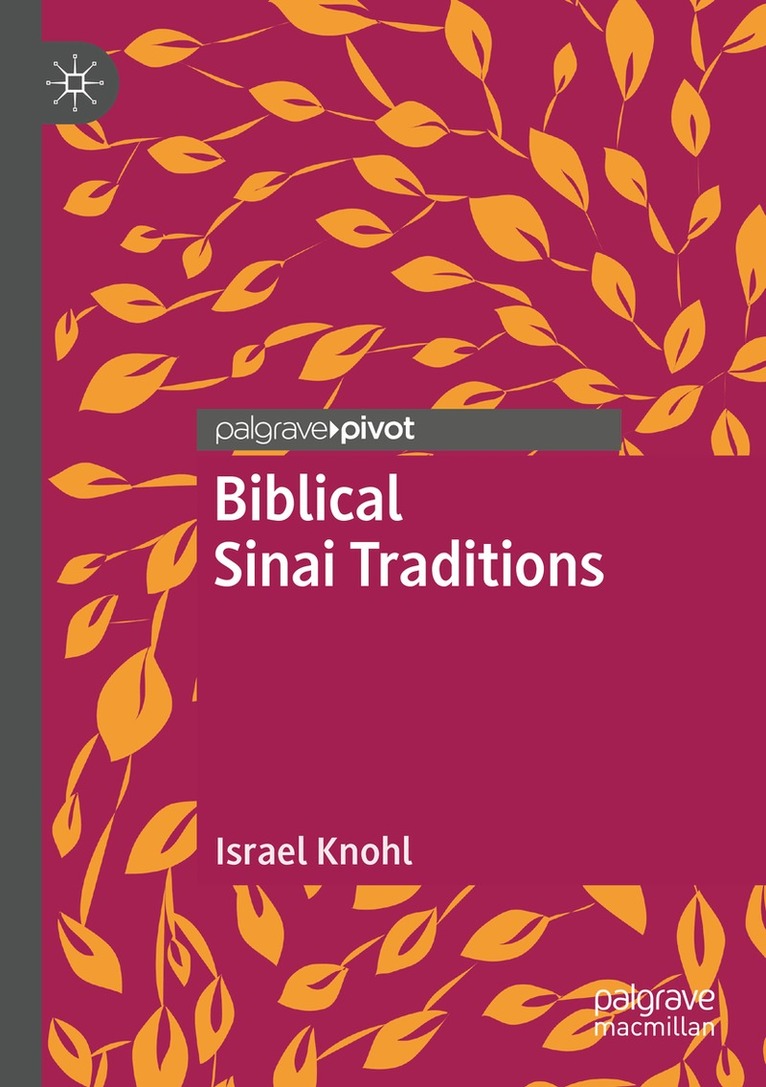 Israel Knohl - Biblical Sinai traditions, Häftad