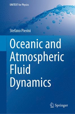 Stefano Pierini - Oceanic and Atmospheric Fluid Dynamics, Inbunden
