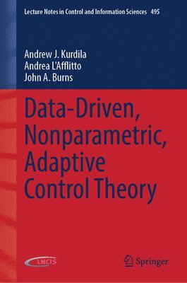 Data-Driven, Nonparametric, Adaptive Control Theory 1