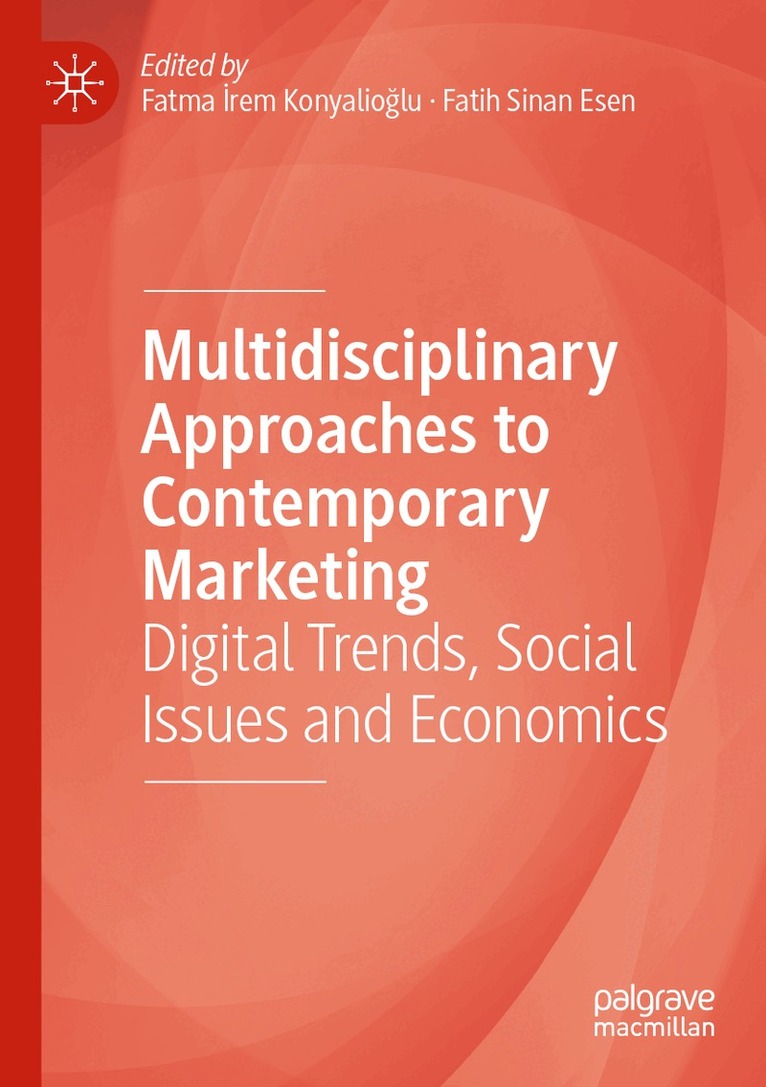 Fatma Irem Konyalıoğlu, Fatih Sinan Esen - Multidisciplinary Approaches to Contemporary Marketing, Häftad