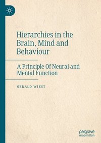 bokomslag Hierarchies in the Brain, Mind and Behaviour