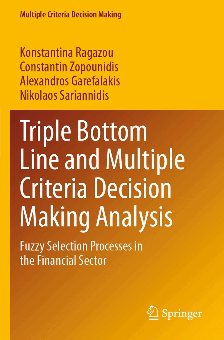Konstantina Ragazou, Constantin Zopounidis, Alexandros Garefalakis, Nikolaos Sariannidis - Triple Bottom Line and Multiple Criteria Decision Making Analysis, Häftad. Tillgänglighet: Lägg i varukorg