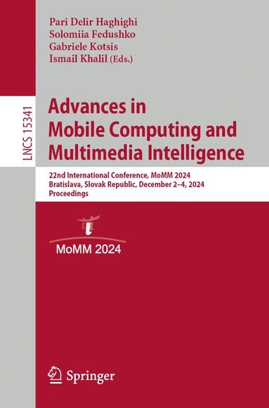 Pari Delir Haghighi, Solomiia Fedushko, Gabriele Kotsis, Ismail Khalil - Advances in Mobile Computing and Multimedia Intelligence, Häftad