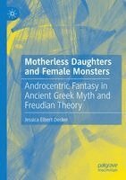 Jessica Elbert Decker - Motherless Daughters and Female Monsters, Häftad