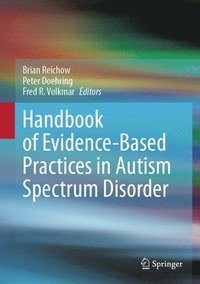 bokomslag Handbook of Evidence-Based Practices in Autism Spectrum Disorder